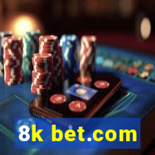 8k bet.com